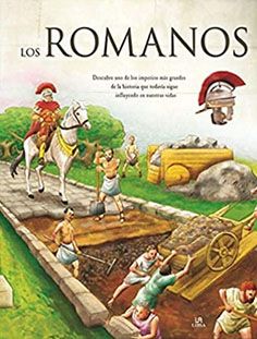 Los romanos. Libro ilustrado para niños.