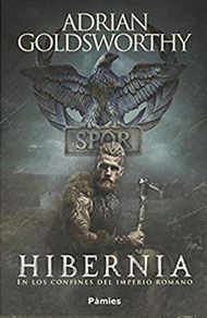 Hibernia, novela histórica de Adrian Goldsworthy ambientada en el Imperio romano.