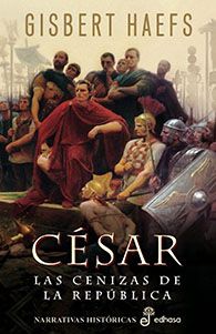 Gisbert Haefs César, las cenizas de la república
