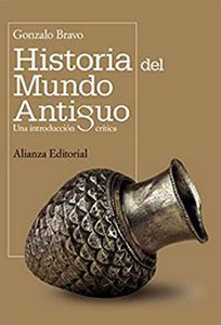 Historia del Mundo Antiguo. Una introducción crítica. Por Gonzalo Bravo. Libro de referencia.