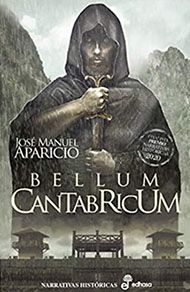 José Manuel Aparicio: Bellum Cantabricum. Novela histórica sobre la conquista de Hispania por los romanos.
