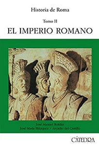 Historia de Roma. Tomo II: El Imperio romano. Por José Manuel Roldán. Libro de referencia.