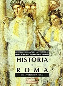 Historia de Roma, de José Manuel Roldán Hervás. Libro de referencia de historia antigua.