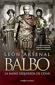 Novela Balbo, de León Arsenal. Novela histórica de aventuras en tiempos de los romanos