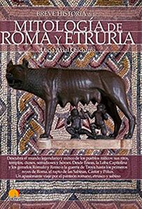 Breve historia de la mitología de Roma y Etruria. Por Lucía Avial. Libro divulgativo de historia del Imperio romano.