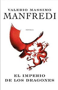 El imperio de los dragones, de Massimo Manfredi. Comprar la novela al mejor precio.