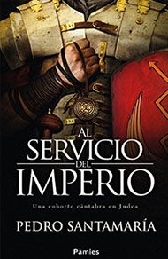 Al servicio del imperio, novela histórica de Pedro Santamaría.