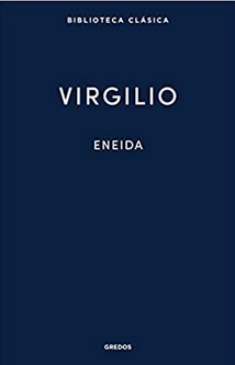 La Eneida, en la edición de Gredos del gran poema épico del poeta romano Virgilio