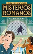 'Asesinos en Roma', novela juvenil de la colección Misterios romanos de Caroline Lawrence